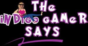 The Indigo Gamer Says