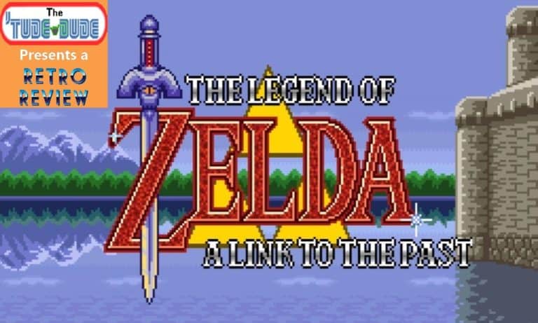 A Retro Review - The Legend Of Zelda: A Link To The Past - The 'Tude Dude